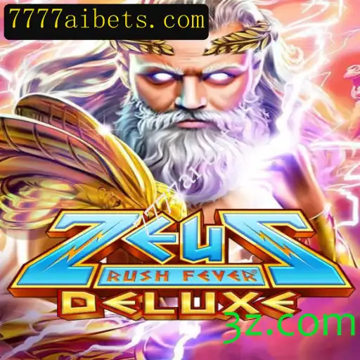 Descubra o Mundo Emocionante de ZeusRushFeverDeluxe e a Aposta 7777ai bet