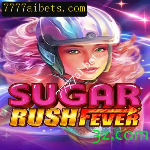 SugarRushFever: Descubra a Emoção do Jogo com 7777ai Bet