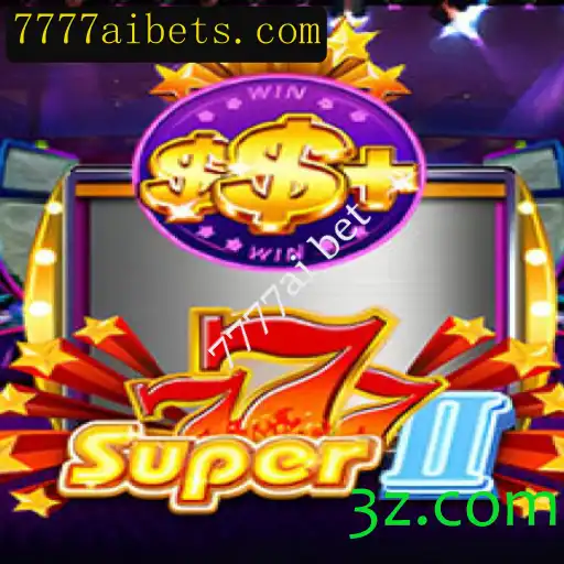 Descubra o mundo de Super777II e a revolução das apostas com 7777ai bet